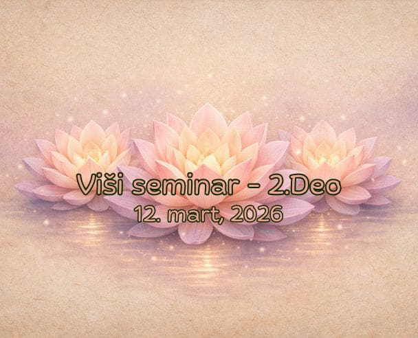 (02) Viši seminar – 12.03.2026. (Meditacije 02)