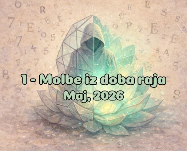 01 Molbe iz doba Raja – 3. Maj, 2026.