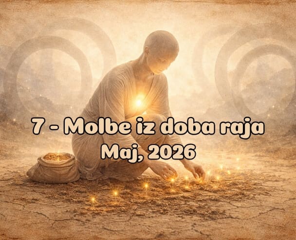 07 Molbe iz doba Raja – 21. Maj, 2026.