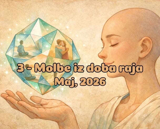 03 Molbe iz doba Raja – 9. Maj, 2026.