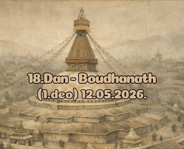 18.Dan (1.Deo) Boudhanath stupa – 12.05.2026.