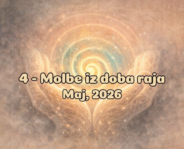 04 Molbe iz doba Raja – 12. Maj, 2026.