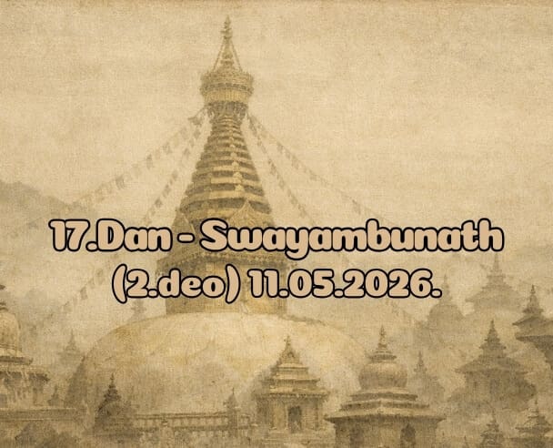 17.Dan (2.Deo) Swayambunath – 11.05.2026.