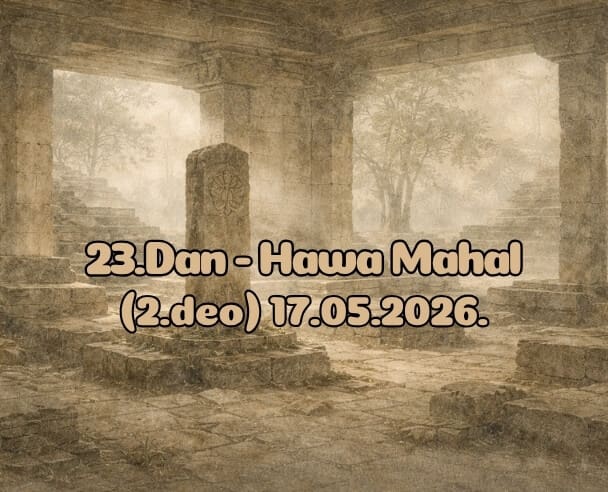 23.Dan (2.Deo) Hawa Mahal – 17.05.2026.