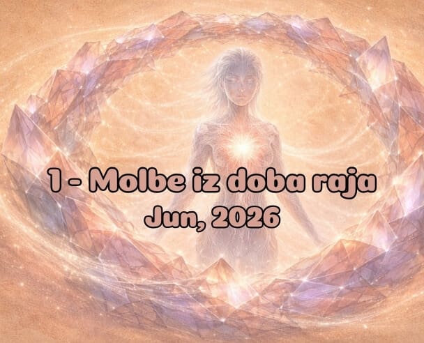 01 Molbe iz doba Raja – 3. Jun, 2026.