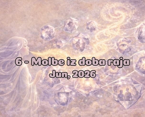 06 Molbe iz doba Raja – 18. Jun, 2026.