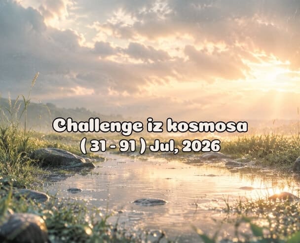31-91 Challenge iz kosmosa – 31. jul, 2026. (09:09)