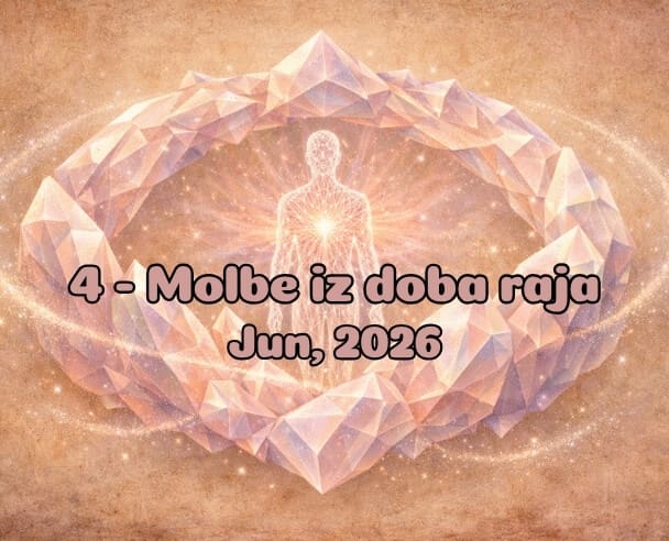 04 Molbe iz doba Raja – 12. Jun, 2026.