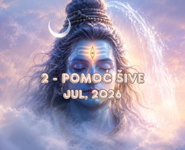 02 Pomoć Šive – 6. Jul, 2026.