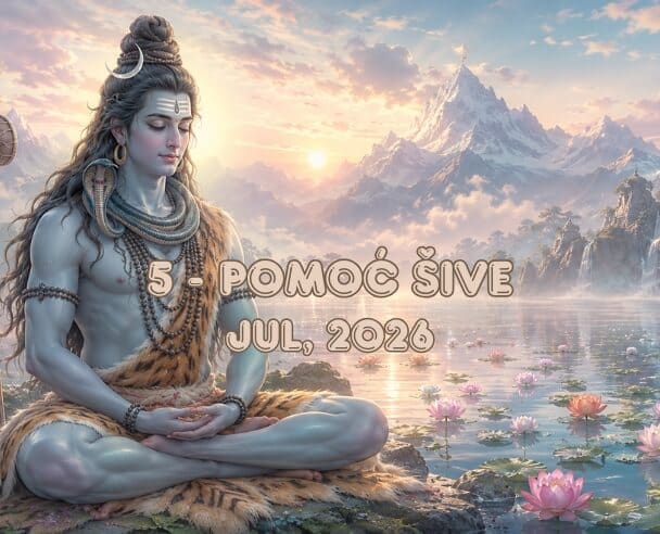 05 Pomoć Šive – 15. Jul, 2026.