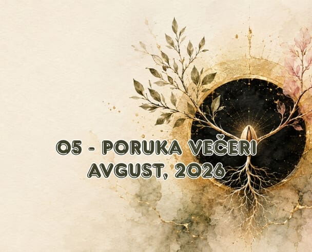 Poruka večeri – 5. avgust, 2026. (05)